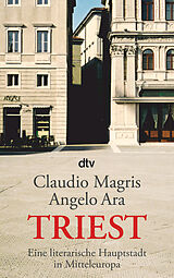 Kartonierter Einband Triest von Claudio Magris, Angelo Ara