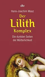 Kartonierter Einband Der Lilith-Komplex von Hans-Joachim Maaz