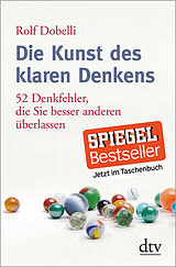 Kartonierter Einband Die Kunst des klaren Denkens von Rolf Dobelli