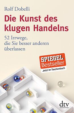 Kartonierter Einband Die Kunst des klugen Handelns von Rolf Dobelli