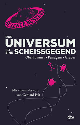 Couverture cartonnée Das Universum ist eine Scheißgegend de Heinz Oberhummer, Werner Gruber, Martin Puntigam