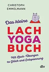 Kartonierter Einband Das kleine Lachyoga-Buch von Christoph Emmelmann