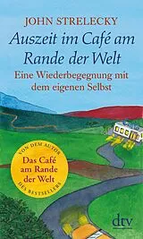 Kartonierter Einband Auszeit im Café am Rande der Welt von John Strelecky