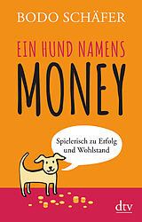 Kartonierter Einband Ein Hund namens Money von Bodo Schäfer