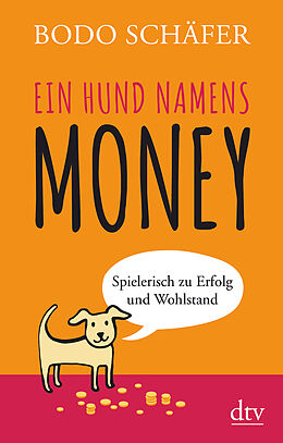 Kartonierter Einband Ein Hund namens Money von Bodo Schäfer