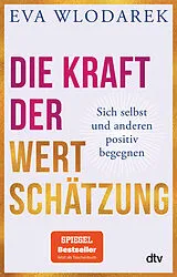 Kartonierter Einband (Kt) Die Kraft der Wertschätzung von Eva Wlodarek