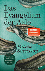 Kartonierter Einband Das Evangelium der Aale von Patrik Svensson