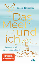 Kartonierter Einband Das Meer und ich von Tessa Randau