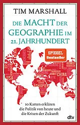 Kartonierter Einband Die Macht der Geographie im 21. Jahrhundert von Tim Marshall
