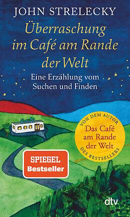 Kartonierter Einband Überraschung im Café am Rande der Welt von John Strelecky