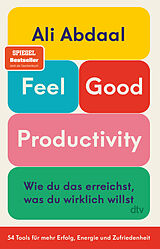 Kartonierter Einband Feel-Good Productivity von Ali Abdaal