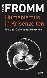 Kartonierter Einband Humanismus in Krisenzeiten von Erich Fromm