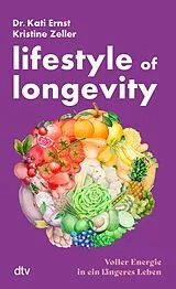 Kartonierter Einband Lifestyle of Longevity von Kati Ernst, Kristine Zeller