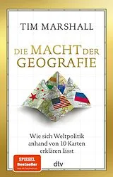 Kartonierter Einband (Kt) Die Macht der Geografie von Tim Marshall