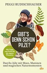 Kartonierter Einband »Gibt's denn schon Pilze?« von Peggi Rudischhauser