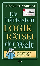 Kartonierter Einband Die härtesten Logikrätsel der Welt von Hiroyuki Nomura
