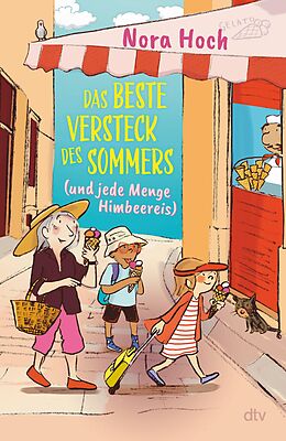 E-Book (epub) Das beste Versteck des Sommers (und jede Menge Himbeereis) von Nora Hoch