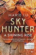 E-Book (epub) Skyhunter  A Shining Rise von Marie Lu