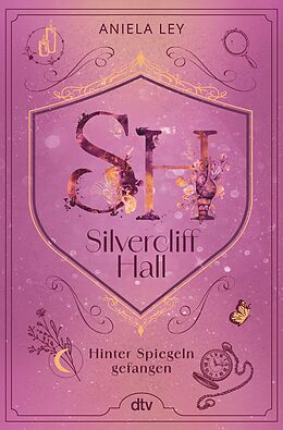 E-Book (epub) Silvercliff Hall  Hinter Spiegeln gefangen von Aniela Ley