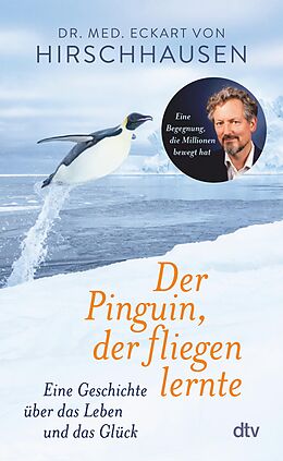 E-Book (epub) Der Pinguin, der fliegen lernte von Eckart von Hirschhausen