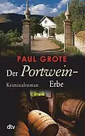 E-Book (epub) Der Portwein-Erbe von Paul Grote