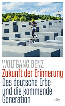 E-Book (epub) Zukunft der Erinnerung von Wolfgang Benz