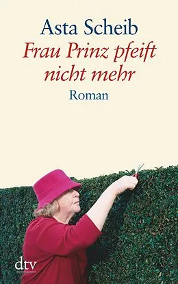 E-Book (epub) Frau Prinz pfeift nicht mehr von Asta Scheib
