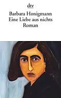 E-Book (epub) Eine Liebe aus nichts von Barbara Honigmann