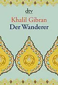 E-Book (epub) Der Wanderer von Khalil Gibran