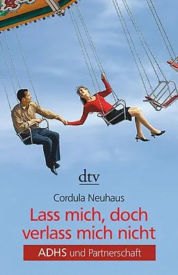 E-Book (epub) Lass mich, doch verlass mich nicht von Cordula Neuhaus
