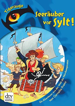 E-Book (epub) Seeräuber vor Sylt! von Cornelia Franz
