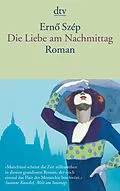 E-Book (epub) Die Liebe am Nachmittag von Ernö Szép