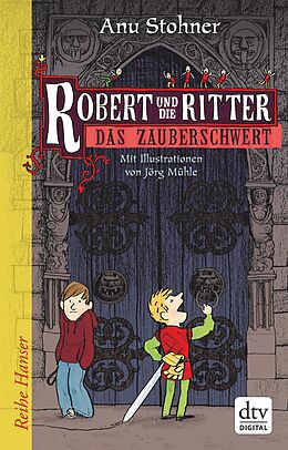 E-Book (epub) Robert und die Ritter 1 Das Zauberschwert von Anu Stohner