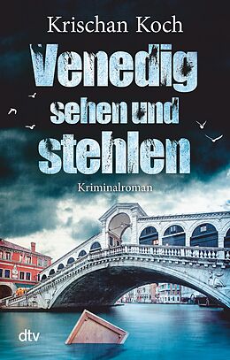 E-Book (epub) Venedig sehen und stehlen von Krischan Koch