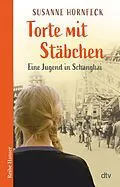 E-Book (epub) Torte mit Stäbchen von Susanne Hornfeck