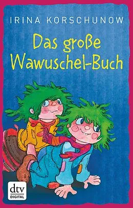 E-Book (epub) Das große Wawuschel-Buch von Irina Korschunow