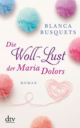 E-Book (epub) Die Woll-Lust der Maria Dolors von Blanca Busquets
