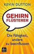E-Book (epub) Gehirnflüsterer von Kevin Dutton