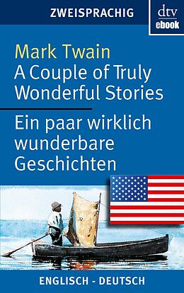 E-Book (epub) A Couple of Truly Wonderful Stories Ein paar wirklich wunderbare Geschichten von Mark Twain