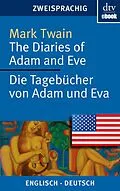 E-Book (epub) The Diaries of Adam and Eve Die Tagebücher von Adam und Eva von Mark Twain