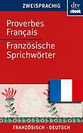 E-Book (epub) Proverbes Français Französische Sprichwörter von Ferdinand Möller