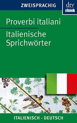 E-Book (epub) Proverbi italiani Italienische Sprichwörter von Hanna Dehio, Ferdinand Möller