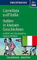 E-Book (epub) Carrellata sull'Italia Italien in kleinen Geschichten von Giuseppina Lorenz-Perfetti