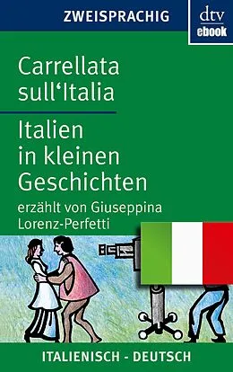E-Book (epub) Carrellata sull'Italia Italien in kleinen Geschichten von Giuseppina Lorenz-Perfetti