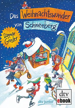 E-Book (epub) Das Weihnachtswunder von Schneeberg von Dagmar Geisler