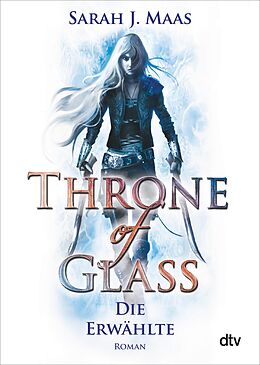 E-Book (epub) Throne of Glass  Die Erwählte von Sarah J. Maas