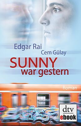 E-Book (epub) Sunny war gestern von Edgar Rai, Cem Gülay