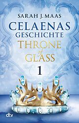 E-Book (epub) Celaenas Geschichte 1 - Throne of Glass von Sarah J. Maas