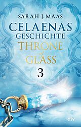 E-Book (epub) Celaenas Geschichte 3 - Throne of Glass von Sarah J. Maas