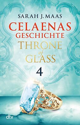 E-Book (epub) Celaenas Geschichte 4 - Throne of Glass von Sarah J. Maas